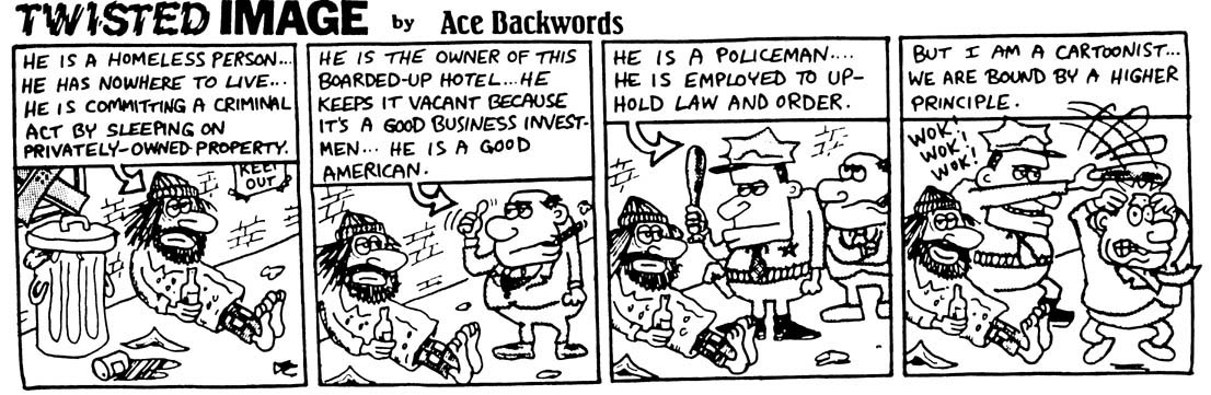 cartoonist who is bound by a higher principle. Art by Ace Backwords