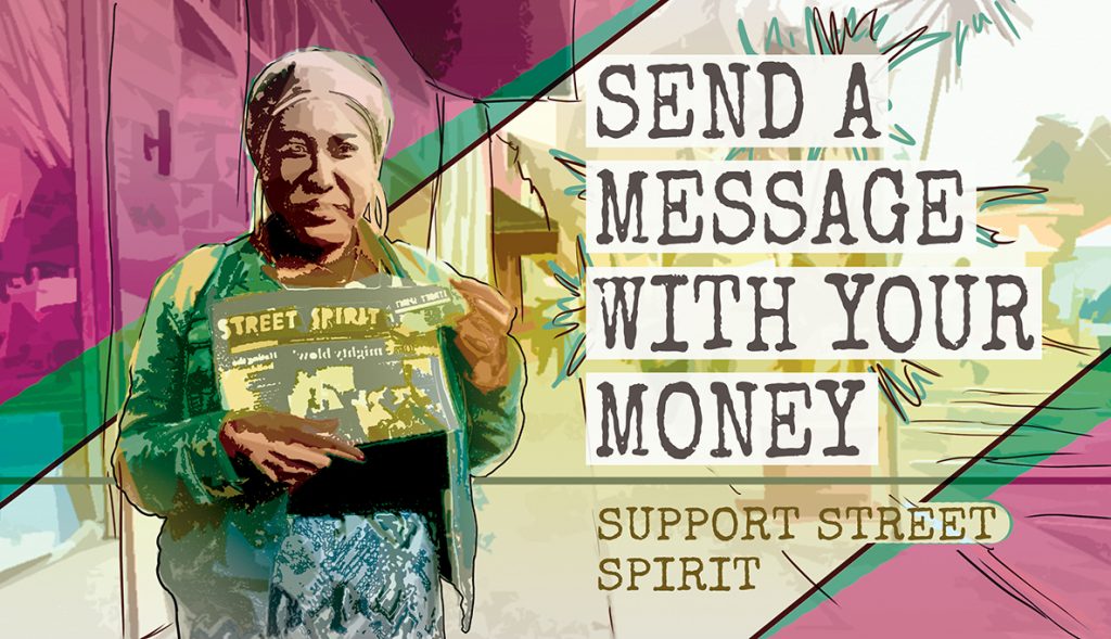 A digital re-creation of a photo of a female Street Spirit vendor holding up a copy of the newspaper and smiling. The re-creation is made with bright pinks, greens, and yellows. Alongside the vendor reads the text "send a message with your money. support street spirit"
