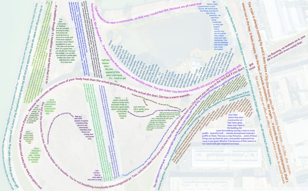 A basic google maps image shows the encampment area from above. In this map, all the roads and land masses have been filled in with quotes from encampment residents, which appear in different colors.