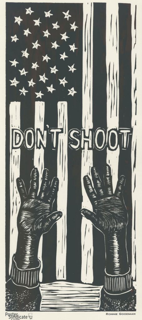 A black and white lino-cut print of an American flag. In the foreground, two hands reach up from beneath the frame and the words 'don't shoot' sit above them.